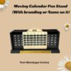 Moving Calendar Pen Stand
